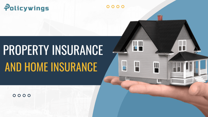 Property Insurance and Home Insurance