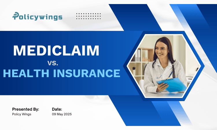 Mediclaim vs. Health Insurance