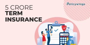 ₹5 Crore term insurance